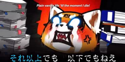 Aggretsuko plain vanilla life