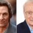 Matthew McConaughey and Michael Caine