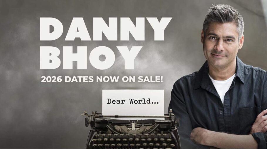 Danny Bhoy Announces 2026 'Dear World...'